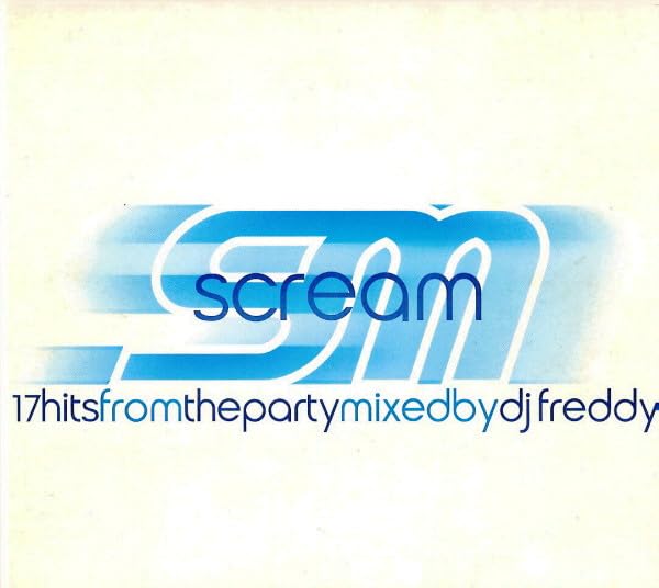 Scream-A Mixed Album by DJ Freddy Pop