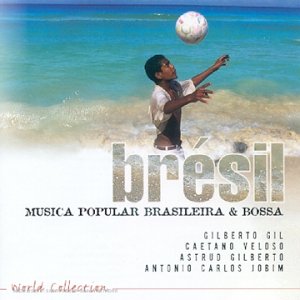 Brésil : Musica Popular Brasileira & Bossa cd