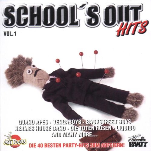 School's Out Hits, Vol. 1 - Die 40 Besten Party Hits zum Abfeiern Pop