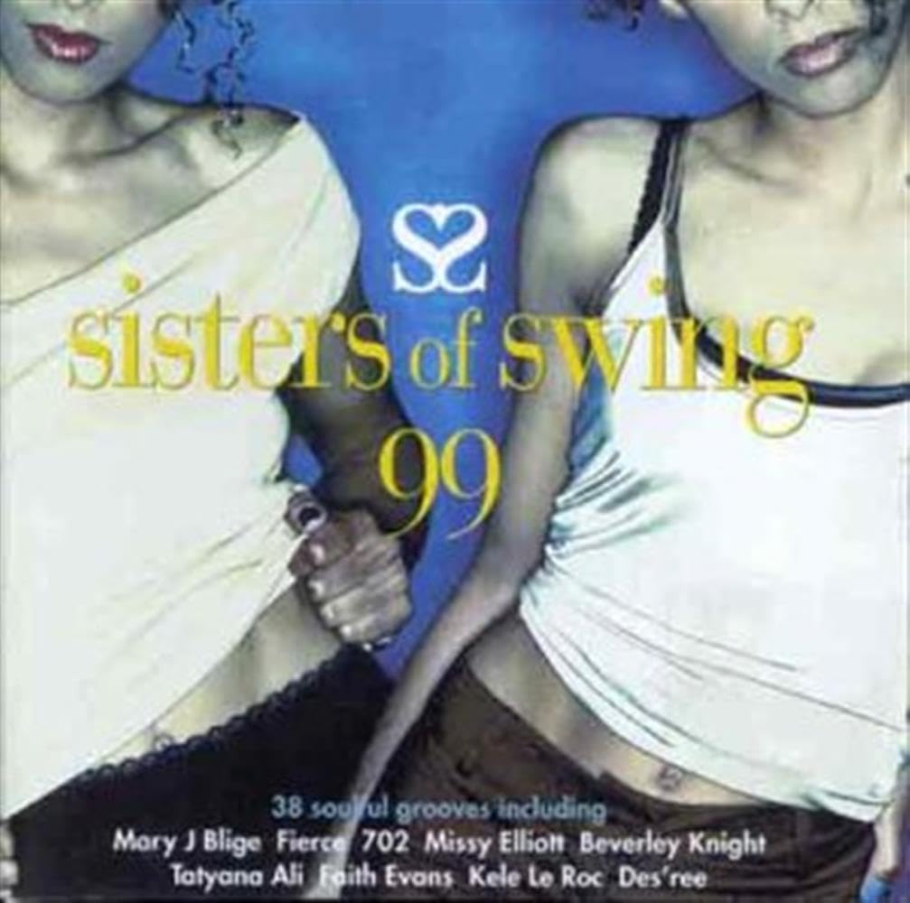 Sisters of Swing 1999 - R&B/Soul Classics Dance & Electronic