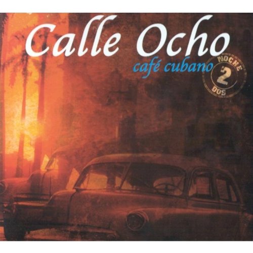 Calle Ocho Cafe Cubano cd