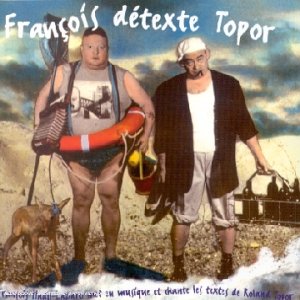 François détexte Topor cd