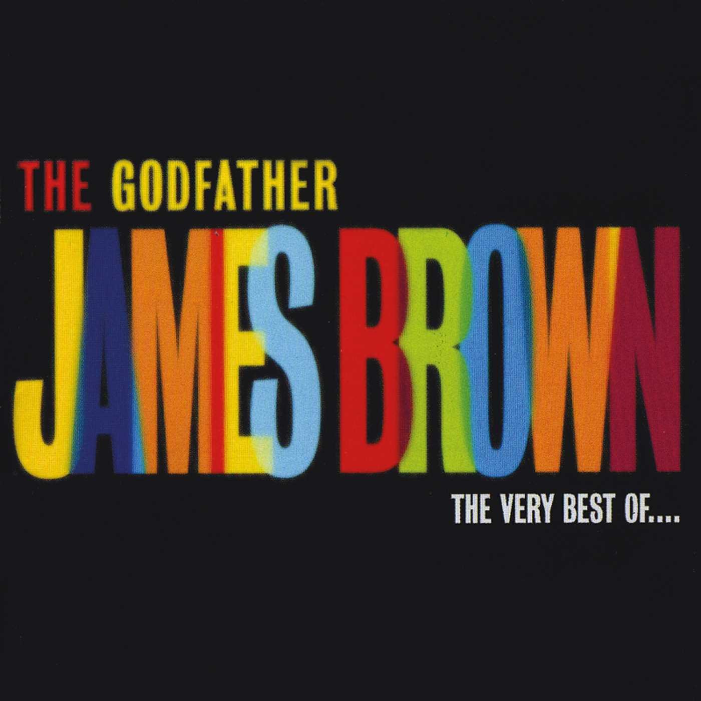 The Godfather - James Brown - The very Best of... Funk, R&B & Soul