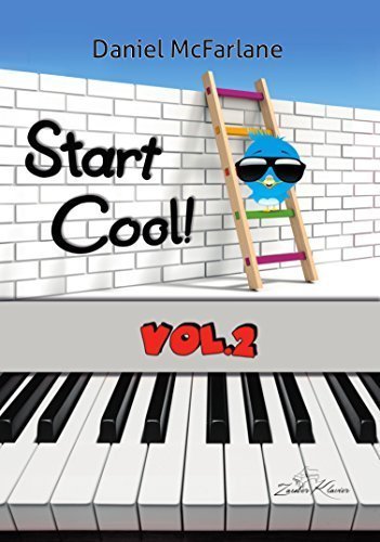 Start Cool! Vol. 2 - 16 leichte Klavierstücke für Kinder und Erwachsene / progressiv geordnet / pädagogisch durchdacht / motivierende & klangvolle Stücke / ergänzt Klavierschule - kostenloser mp3-Download aller Kompositionen Books