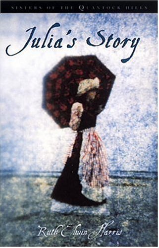 Julia's Story (Sisters of the Quantock Hills) Novels & Short Stories