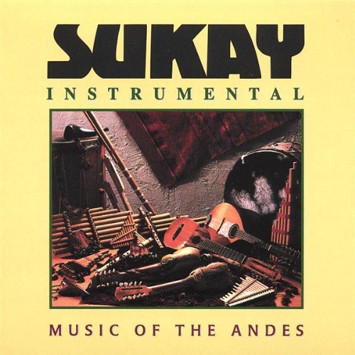 Sukay Instrumental-Andes Music Pop