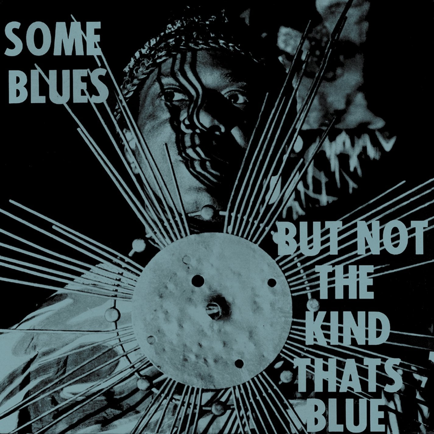 Some Blues But Not the Kind That'S Alternative & Indie