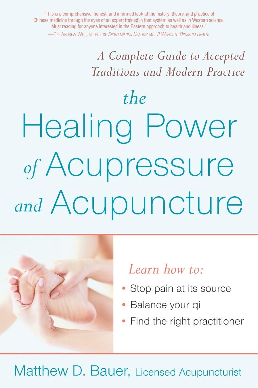 The Healing Power of Acupressure and Acupuncture: A Complete Guide to Accepted Traditions and Modern Practice book