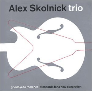 Goodbye to Romance : Standards for a New Generation cd