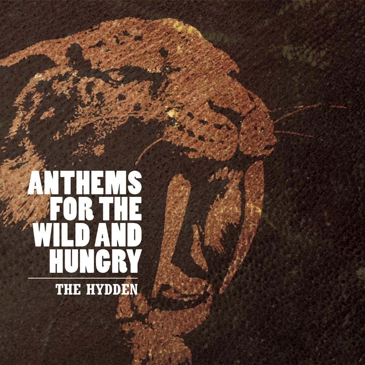 Anthems for the Wild and Hungry Rock
