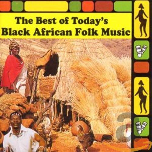 Best of Today Black African Folk Music Pop