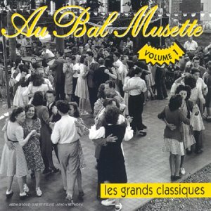 Au Bal Musette Vol.1 les Gran Pop