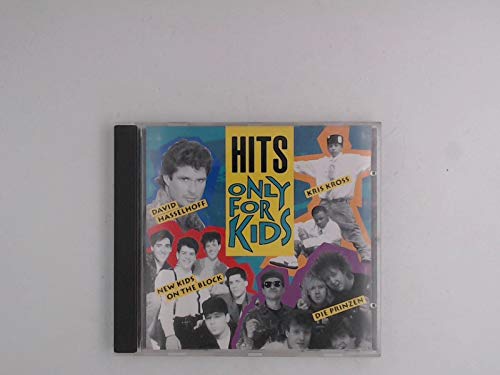 Hits Only For Kids feat. David Hasselhoff, Kris Kross, New Kids On The Block, Die Prinzen a.m.m. cd