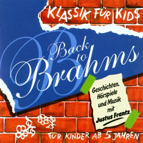 Klassik für Kids - Back To Brahms Music for Children