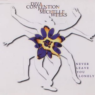 Never leave you lonely (feat. Michelle Weeks) Dance & Electronic