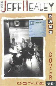 Cover To Cover by The Jeff Healey Band cd