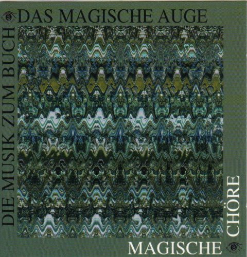 Die Musik zum Buch 'Das Magische Auge' 'Magische Chöre' Classical