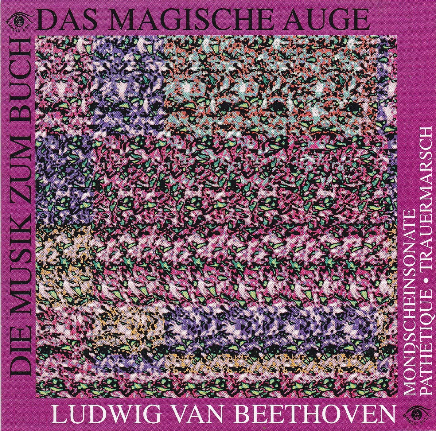 Das magische Auge - Beethoven: Mondscheinsonate / Pathétique / Trauermarsch Classical