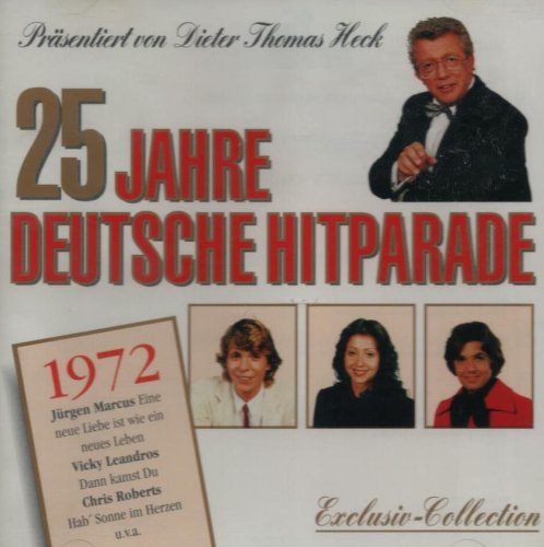 25 Jahre deutsche Hitparade - Das Jahr 1972: Tony Marshall, Jürgen Marcus, Barry Ryan, Ramona, Vicky Leandros, Daisy Door, Ricky Shayne, Henner Hoier Music