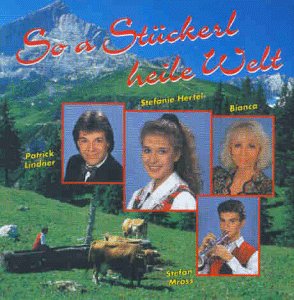So a Stückerl Heile Welt German Schlager & Volksmusik