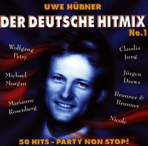 Uwe Hübner's Der Deutsche Hitmix No. 1: 50 Hits - Party Non Stop ! German Schlager & Volksmusik