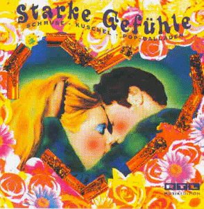 Starke Gefühle/Schmuse Kuschel Pop