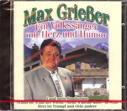 Max Griesser, Ein Volkssänger mit Herz und Humor German Schlager & Volksmusik