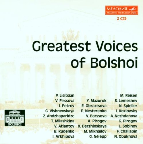 Greatest Voices Of Bolschoi Classical