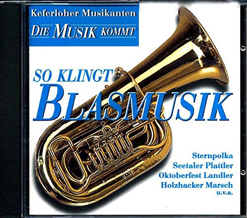 Die Musik Kommt - So Klingt Blasmusik German Schlager & Volksmusik