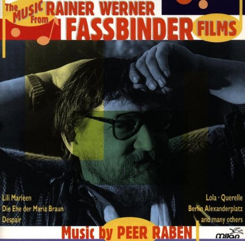 The Music from Rainer Werner Fassbinder Films Soundtracks & Musicals
