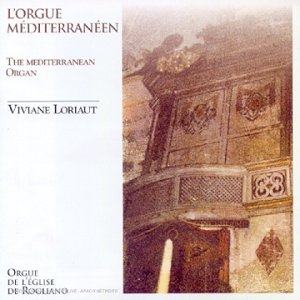 L'Orgue Méditerranéen, récital : D. Scarlatti, Padre Davide da Bergamo, A. Soler etc cd