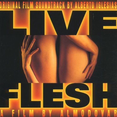 Live Flesh Soundtracks & Musicals