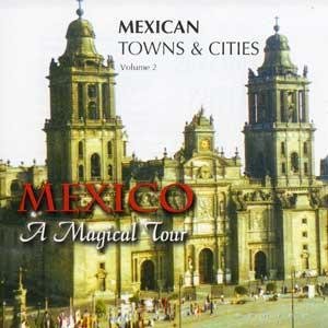 Vol. 2-Mexican Towns & Cities World Music