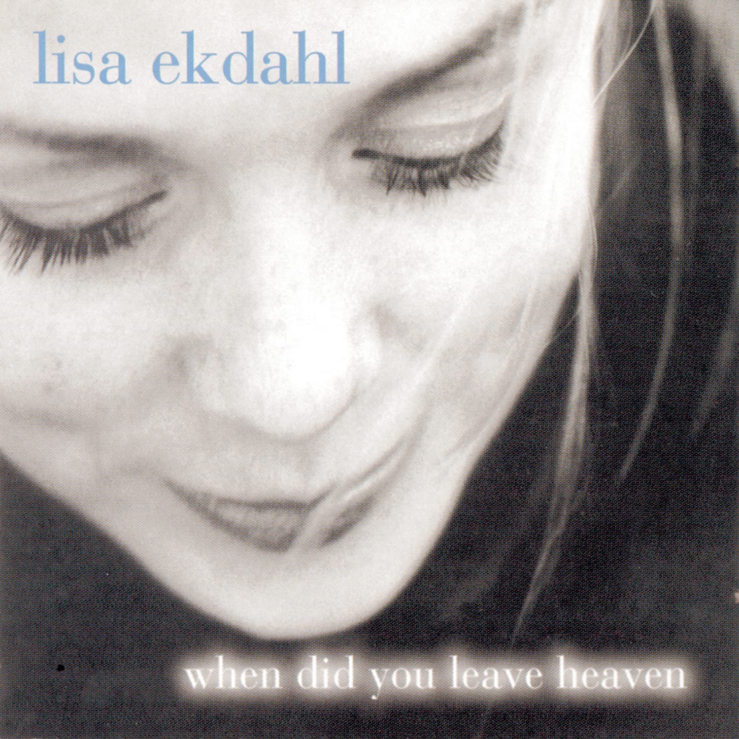 Lisa Ekdahl - When Did You Leave Heaven/Int. Jazz