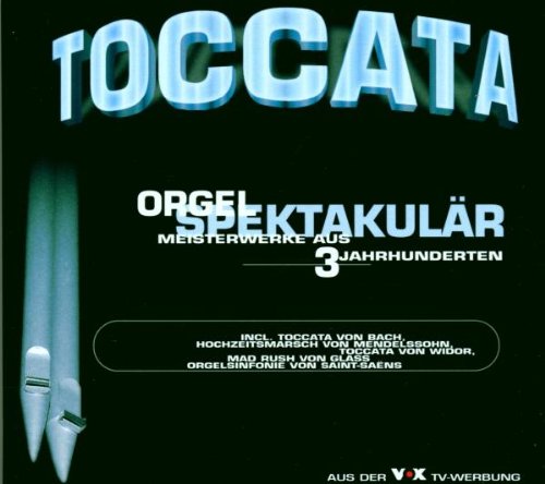 Toccata (Orgel spektakulär: Meisterwerke aus 3 Jahrhunderten) Music
