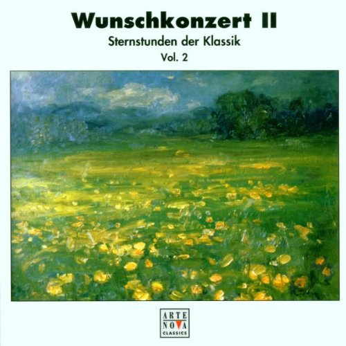 Wunschkonzert 2 (Sternstunden der Klassik) Vol. 2 Classical