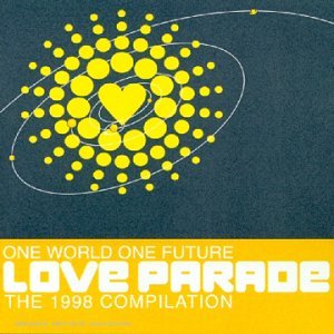 Love Parade World One Future-The 1998 Compilation cd