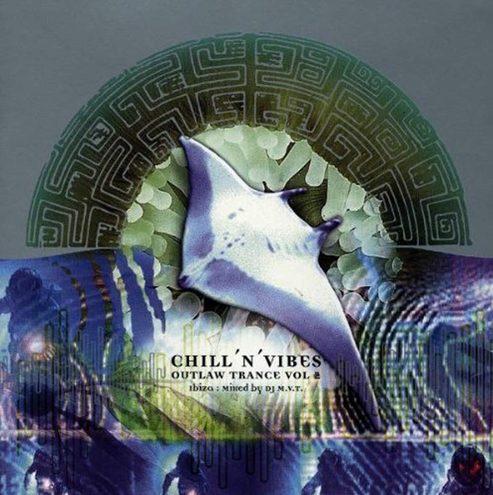 Chill'N'Vibes-Outlaw Trance Dance & Electronic