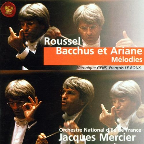 Albert Roussel: Bacchus et Ariane · Mélodies (Lieder) - 3 Odes anacréontiques - 2 Poèmes chinois Classical