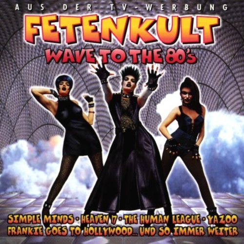 Fetenkult: Wave to the 80's Pop