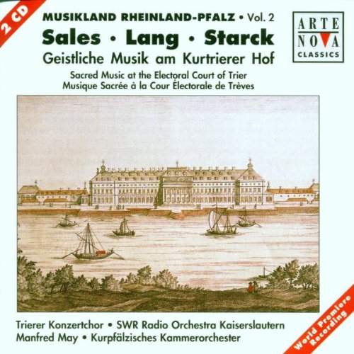 Musikland Rheinland-Pfalz (Sales, Lang, Starck: Geistliche Musik am Kurtrierer Hof Music