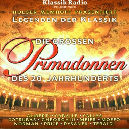 Legenden der Klassik: Die großen Primadonnen des 20. Jahrhunderts Music