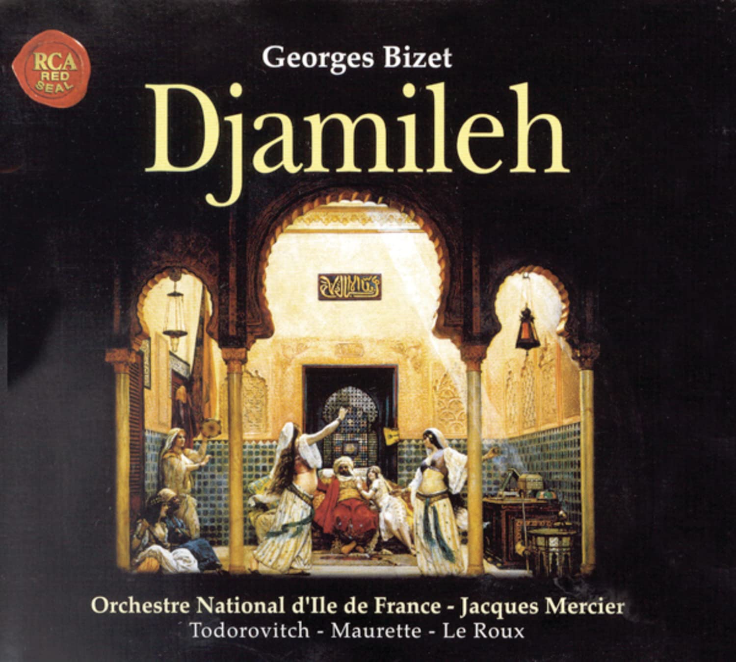 Bizet - Djamileh / Todorovitch · Maurette · Le Roux · Orchestre National d'Ile de France · Mercier Classical