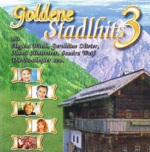 Goldene Stadlhits Vol.3 German Schlager & Volksmusik