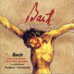 Bach Passions: Passion selon St Jean / St Matthieu Classical