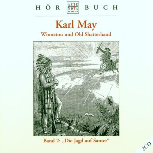 Karl May: Winnetou und Old Shatterhand Band 2 (Die Jagd auf Santer) Radio Plays