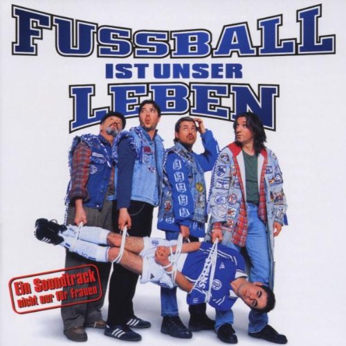 Fussball Ist Unser Leben Soundtracks & Musicals
