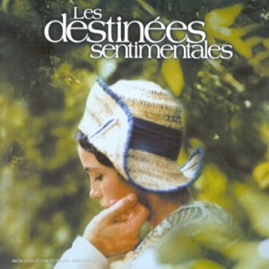 Les Destinées Sentimentales Soundtracks & Musicals