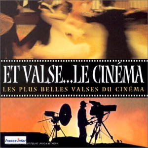Et valses... Le Cinéma (les plus belles valses du cinéma) cd
