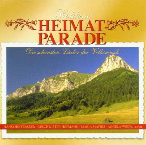 Goldene Heimatparade-die Sch German Schlager & Volksmusik